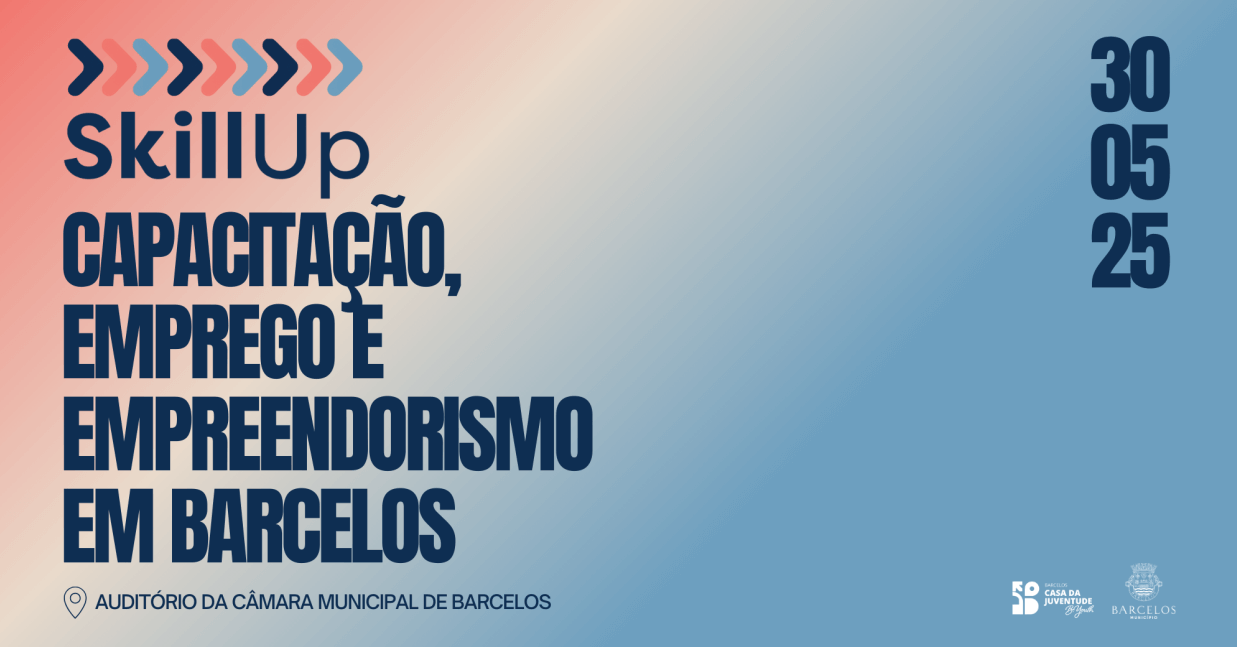 Imagem de Capa do Evento Skill Up - Capacitação, Emprego e Empreendedorismo em Barcelos