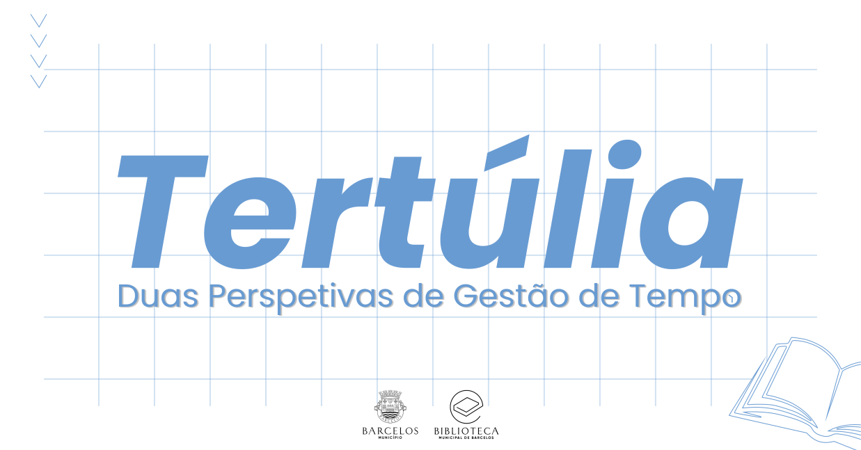 Imagem de Capa do Evento Tertúlia “Duas Perspetivas de Gestão de Tempo”